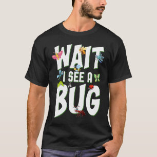 Camiseta Inseto Lover Insect Science Wait Eu vejo um Inseto