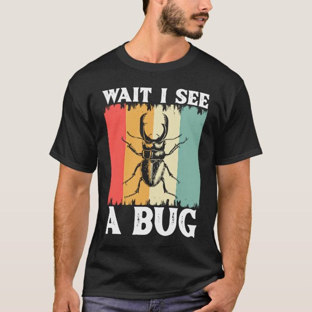 Camiseta Inseto Lover Insect Science Wait Eu vejo um Inseto (Frente)