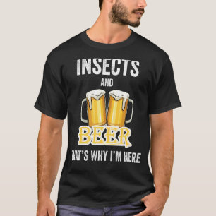 Camiseta Insetos e Cerveja É por isso que estou aqui