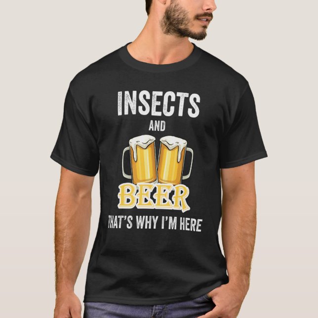 Camiseta Insetos e Cerveja É por isso que estou aqui (Frente)