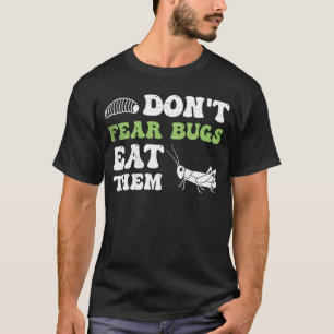 Camiseta Insetos Proteicos Insetos Comem Gafanhotos De Gafa