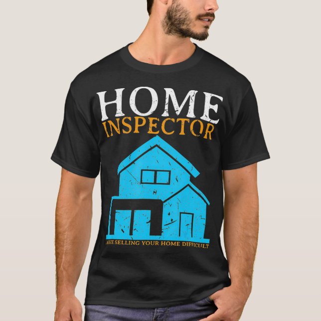 Camiseta Inspetor Funny New Homeowner Gift  (Frente)