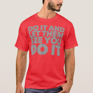 Camiseta Inspiração Deixe-Os Usar O Gráfico De Motivação E 