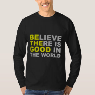 Camiseta Inspiração Seja A Boa Acreditação Que Há Boa I