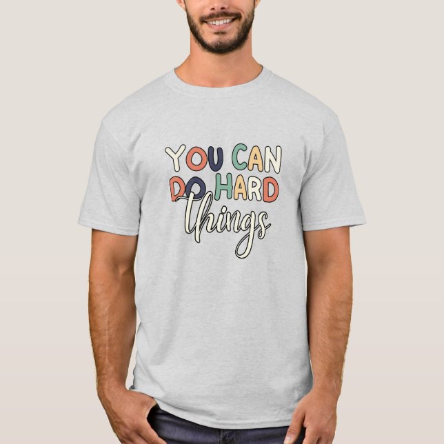 Camiseta Inspiração Você Pode Fazer Coisas De Duro Professo (Frente)