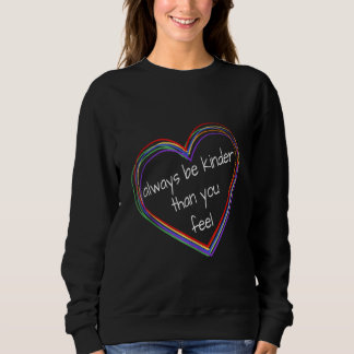 Camiseta Inspiracional seja mais gentil do que você sente