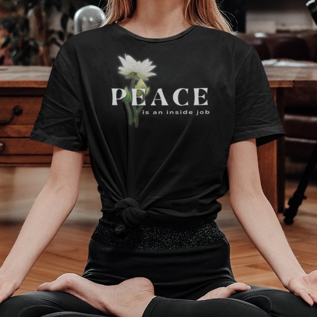 Camiseta Inspiradora Paz É Um Trabalho Interno (Criador carregado)