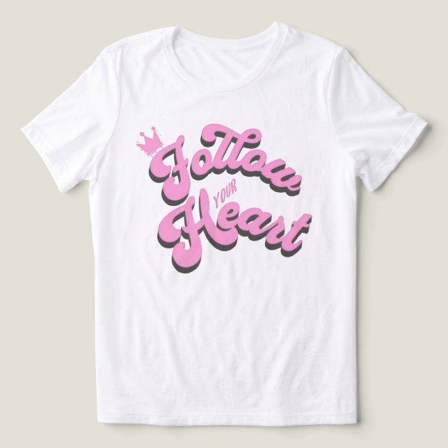Camiseta Inspiradora Siga Seu Coração (Design frontal)