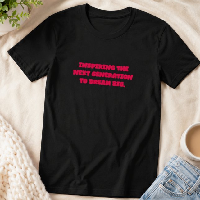Camiseta Inspirando a Próxima Geração a Sonhar Grande Educa (Criador carregado)
