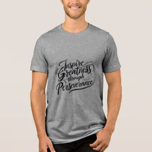 Camiseta Inspirar grandeza através da perseverança