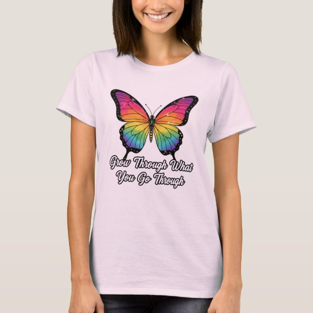 Camiseta Inspirational Butterfly Quote Grow Through It Wome (Frente)