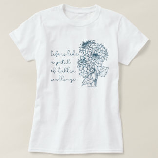 Camiseta Inspirational Dahlia Seedlings
