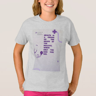 Camiseta Inspirational Health Is A Crown Medical Quote Wall