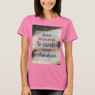 Camiseta “Inspirational Quote Design: Some Days You Just Ha