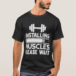 Camiseta Instalação de Músculos Texto Motivativo