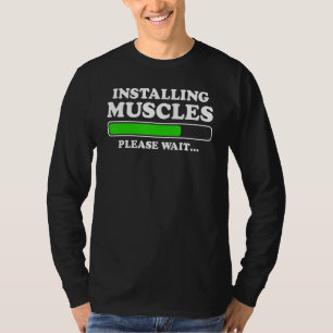 Camiseta Instalando músculos carregando Por Favor Esperar H