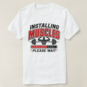 Camiseta Instalando Músculos Por Favor Aguarde Engraçado Ac