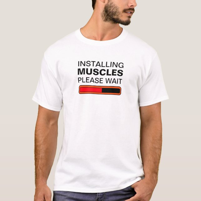 Camiseta Instalando os músculos satisfaça esperam (Frente)