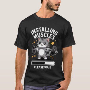 Camiseta Instale Músculos, Por Favor, Aguarde Giro Gato Bod