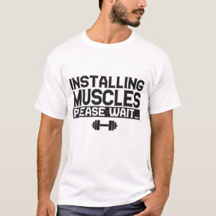 Camiseta Instale Músculos, Por Favor, Aguarde Uma Malhação 