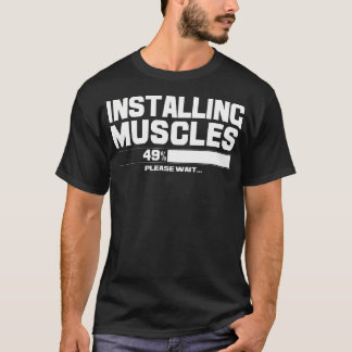Camiseta Instale os músculos Aguarde a Malhação M do ginási