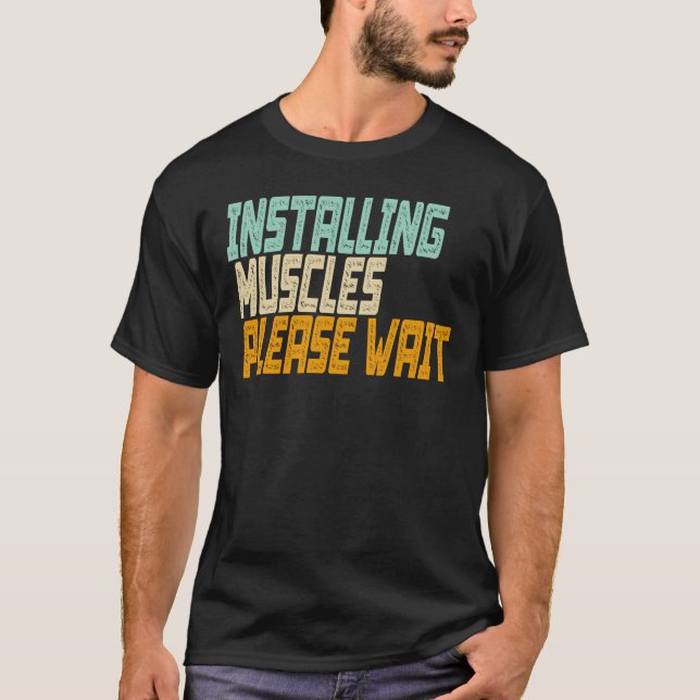 Camiseta Instale os músculos, espere (Frente)