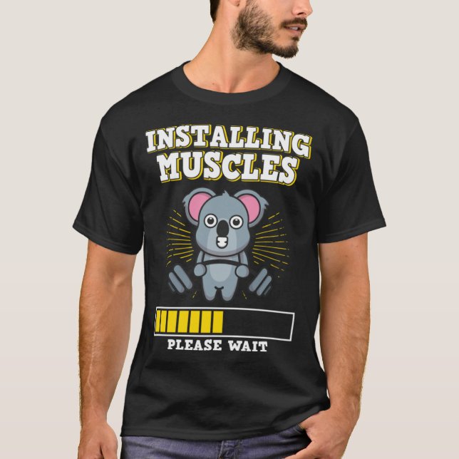 Camiseta Installing Muscles Please Wait Strength Muscles We (Frente)