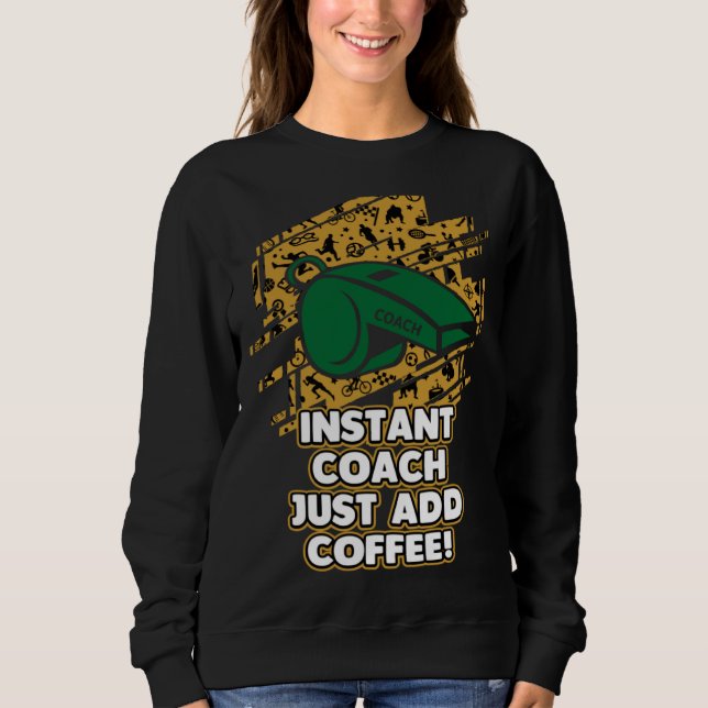 Camiseta Instant Coach Just Add Coffee  Coaching Humor Ment (Frente)