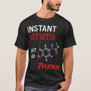 Camiseta Instantâneo Autista: Basta Adicionar Tylenol