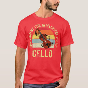 Camiseta Instrumento Cello para pessoas inteligentes