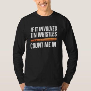 Camiseta Instrumento Tin Whistle Count Me In