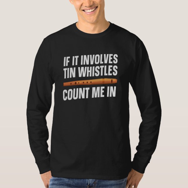 Camiseta Instrumento Tin Whistle Count Me In (Frente)