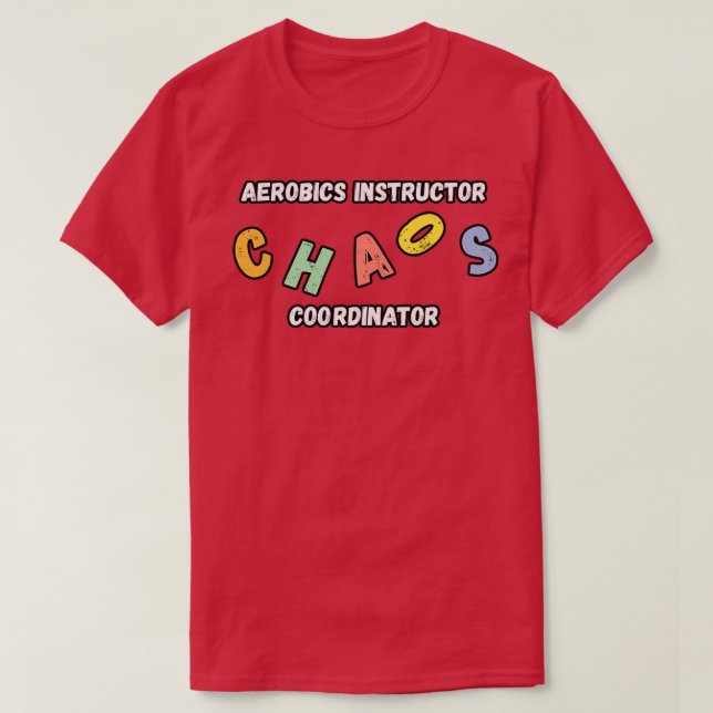 Camiseta Instrutor Aerobics Chaos Coordination Gift (Presen (Frente do Design)
