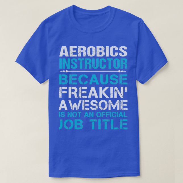Camiseta Instrutor Aerobics Freaking Incrível Item de Ofert (Frente do Design)