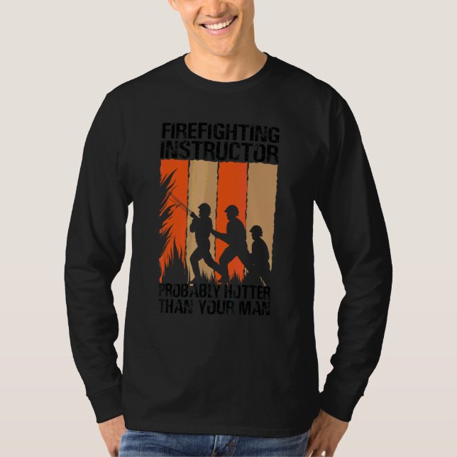 Camiseta Instrutor de Combate a Incêndio Provavelmente Mais (Frente)