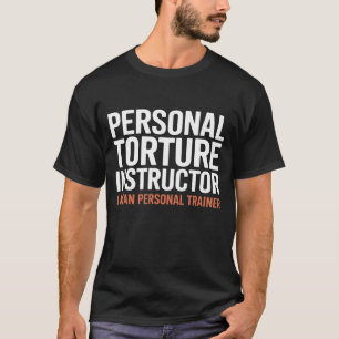Camiseta Instrutor de Tortura Quer Dizer Treinador Pessoal