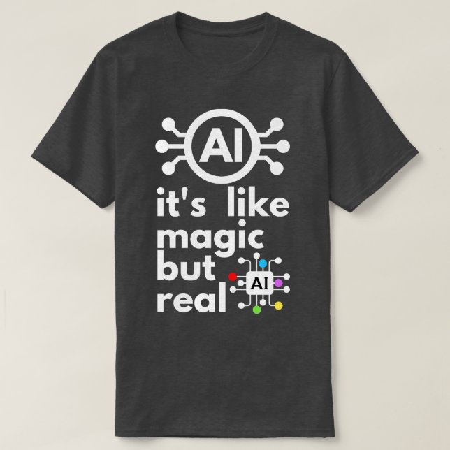 Camiseta Inteligência Artificial É Como Magia Mas Real 12 (Frente do Design)
