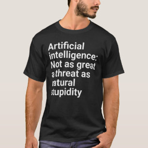 Camiseta "Inteligência Artificial: Não é uma ameaça tão gra