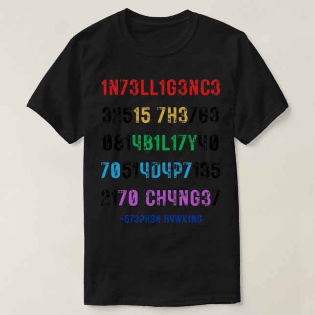 Camiseta Inteligência É A Capacidade De Se Adaptar À Altera (Frente do Design)