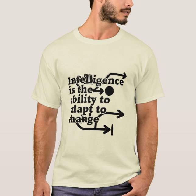 Camiseta Inteligência é a capacidade de se adaptar à mudanç (Frente)