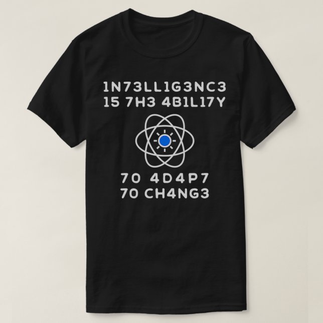 Camiseta Inteligência é a habilidade de se adaptar à mudanç (Frente do Design)