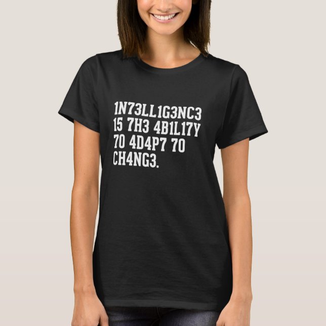 Camiseta Inteligência é a habilidade de se adaptar para mud (Frente)