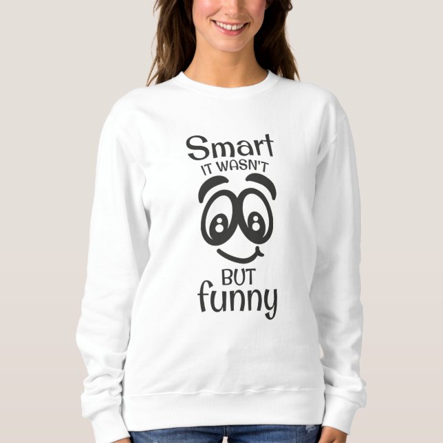 Camiseta Inteligente não foi, mas engraçado (Frente)