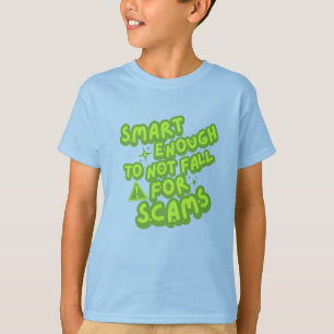 Camiseta Inteligente o Suficiente para Não Cair em Golpes