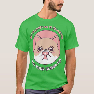 Camiseta Intelligent My Hamster is Smarter Than Your Guinea