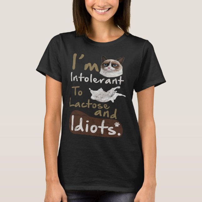 Camiseta Intolerante à Lactose e aos Idiotas Gato Irritado  (Frente)