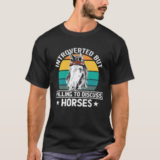 Camiseta Introduzido, Mas Disposto A Discutir Cavalos R