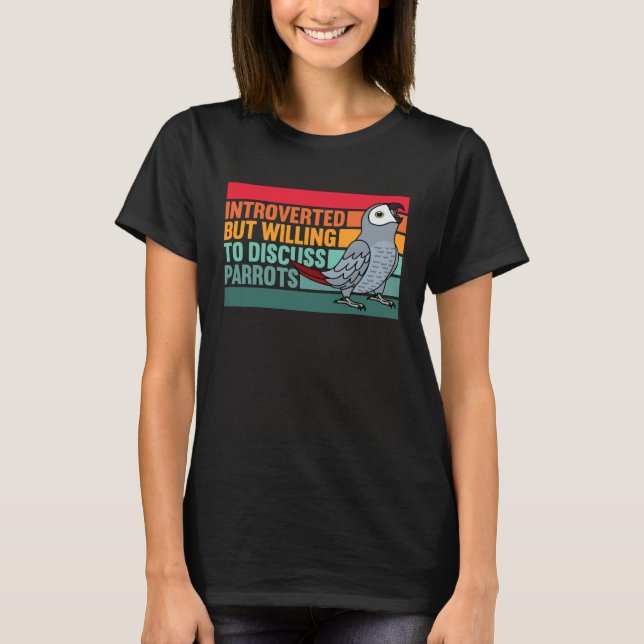 Camiseta Introverted But Parrots African Grey (Frente)