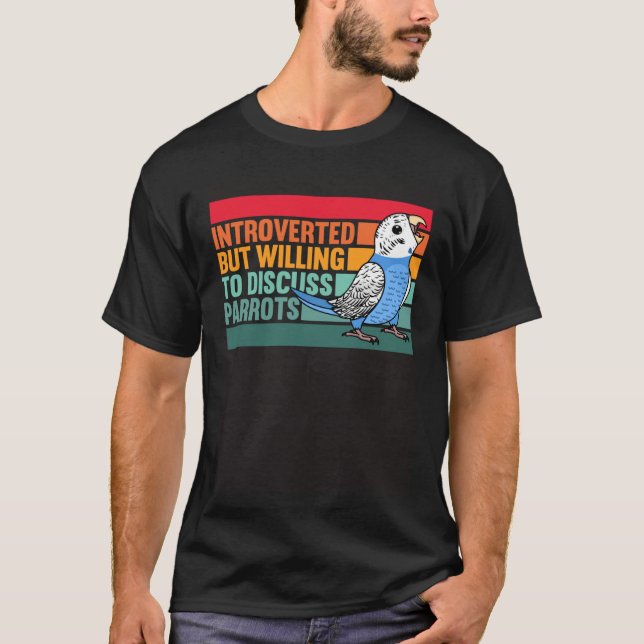 Camiseta Introverted But Parrots Blue Budgie Budgerigar (Frente)