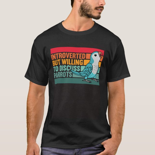 Camiseta Introverted But Parrots Blue Monk Parakeet Quaker (Frente)